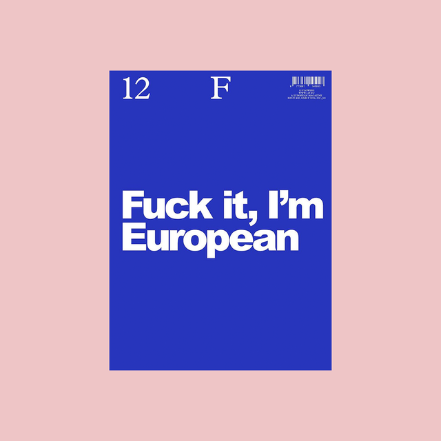12F Magazine Issue 00 – Fuck it, I'm European – GUDBERG NERGER