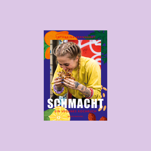 Schmacht – ein veganes Kochbuch - Ankerwechsel Verlag – GUDBERG NERGER