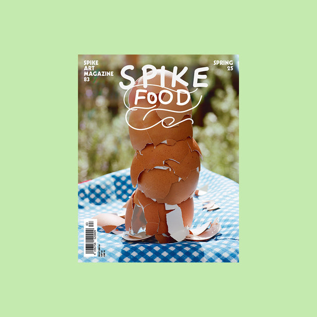 Spike Art Magazine #83 – Food – GUDBERG NERGER