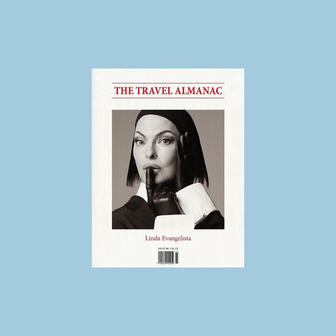 The Travel Almanac – Issue 23 – Spring 2024 – Linda Evangelista Cover – GUDBERG NERGER