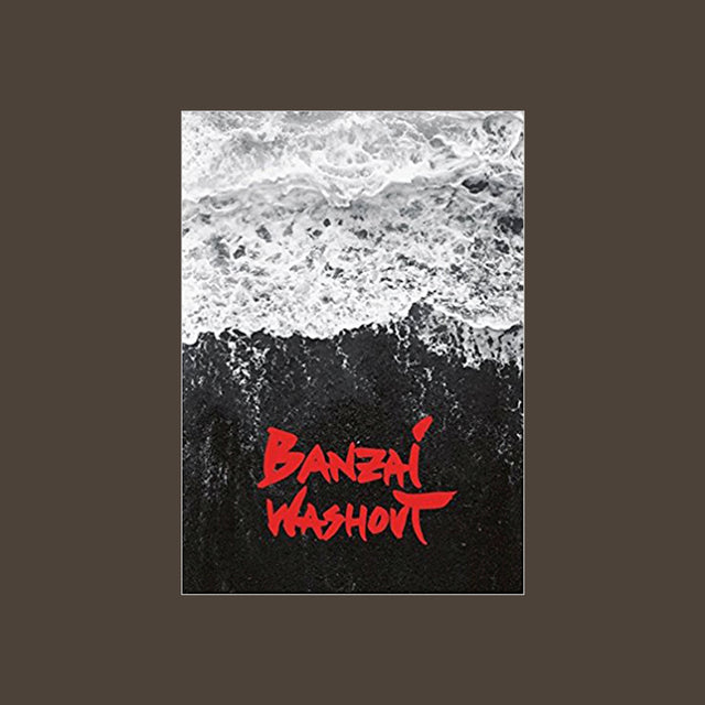 Banzai Washout