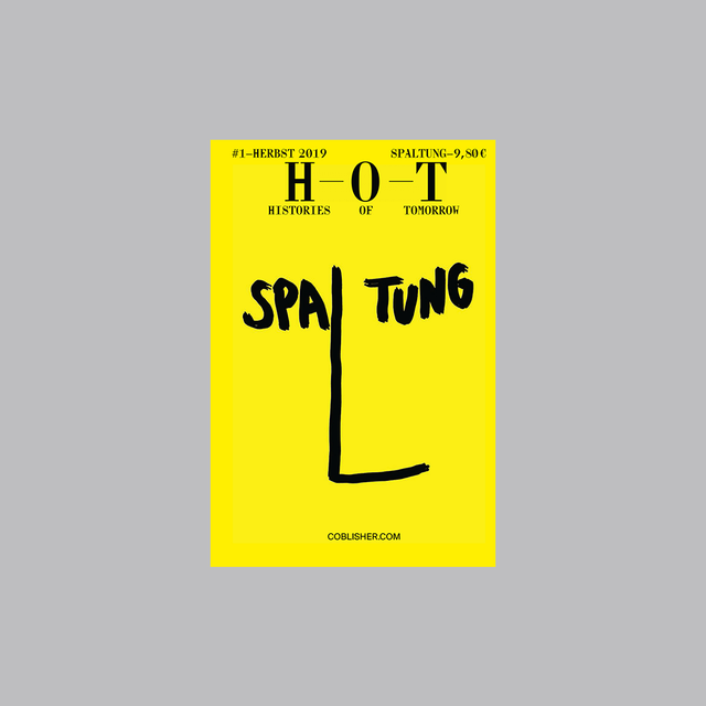 H-O-T Histories of Tomorrow – #1 Spaltung – GUDBERG NERGER