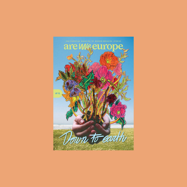 Are We Europe Issue 15 – Down to Earth – GUDBERG NERGER