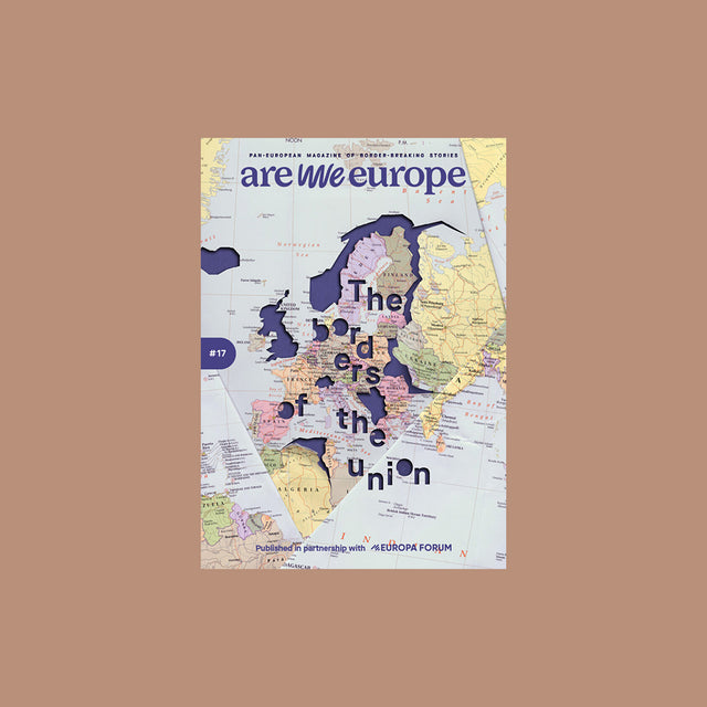 Are We Europe Issue 17 – The borders of the union – GUDBERG NERGER