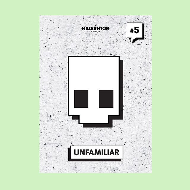 Millerntor Gallery #5 Unfamiliar