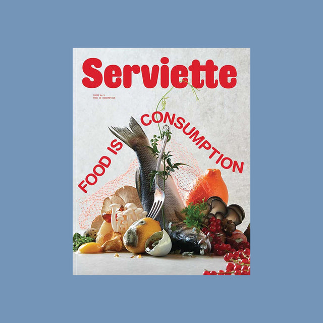 Serviette Magazine Issue 2 – Food Is Consumption – GUDBERG NERGER Shop