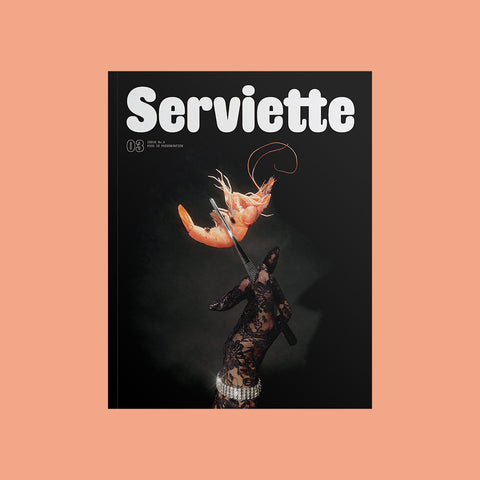 Serviette Magazine Issue 3 – Food Is Preservation – GUDBERG NERGER Shop
