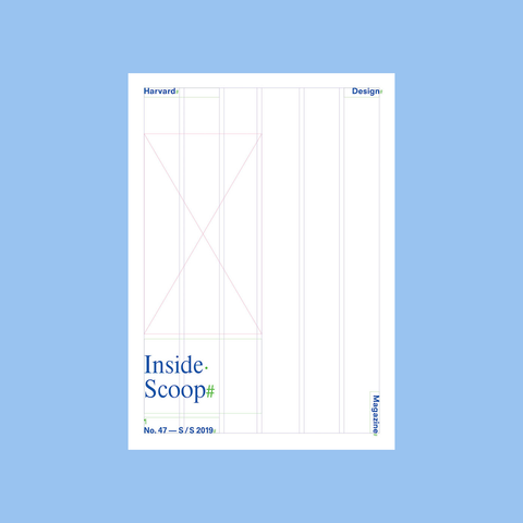 Harvard Design Magazine #47 Inside Scoop – GUDBERG NERGER