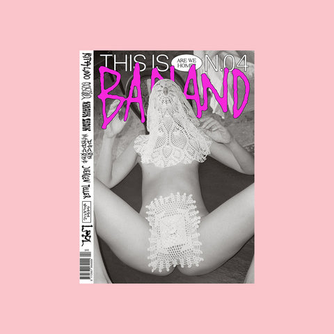  This is Badland Magazine Issue 04