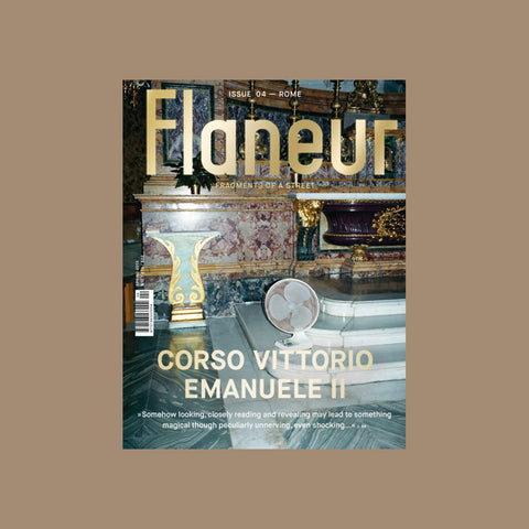 Flaneur Issue 04 – Rome, Corso Vittorio Emanuele II – GUDBERG NERGER