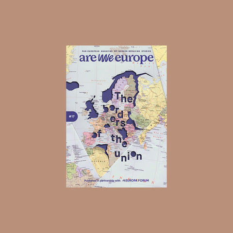  Are We Europe Issue 17 – The borders of the union – GUDBERG NERGER