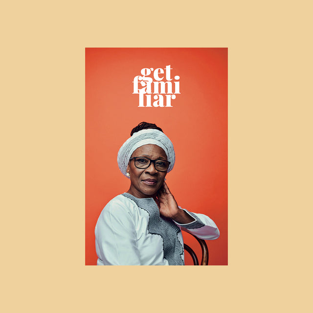 Get Familiar Magazine Issue 3 – Ify Adenuga Cover – GUDBERG NERGER