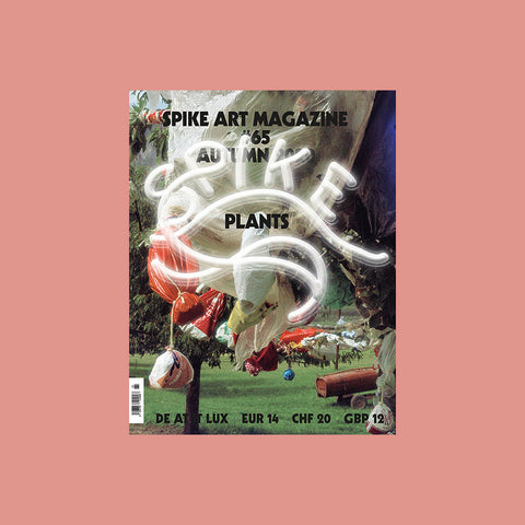Spike Art Magazine #65 – Plants – GUDBERG NERGER