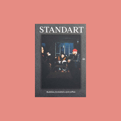 Standart Issue 30 – Bubbles, brutalism, and coffee – GUDBERG NERGER
