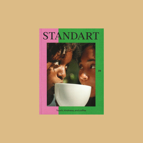  Standart Issue 29 – Touch, kindness, and coffee – GUDBERG NERGER