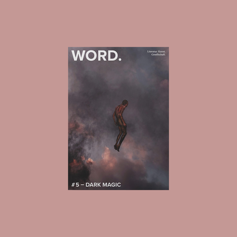  WORD. Magazin #5 – Dark Magic – GUDBERG NERGER