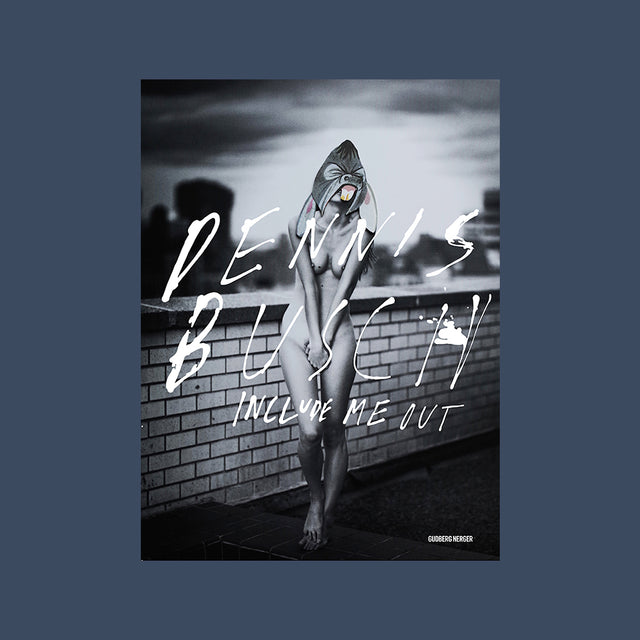 Dennis Busch – Include me out - GUDBERG NERGER