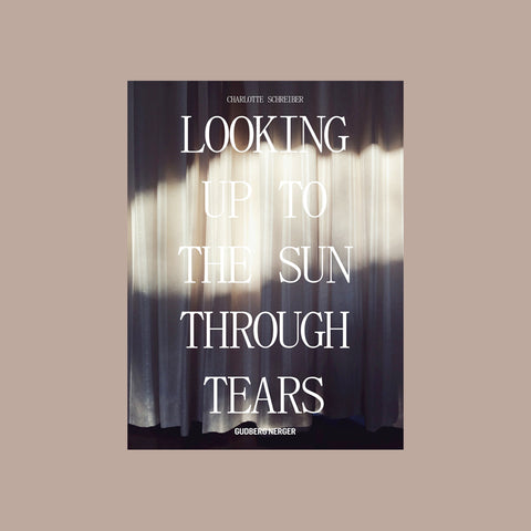 Looking Up To The Sun Through Tears